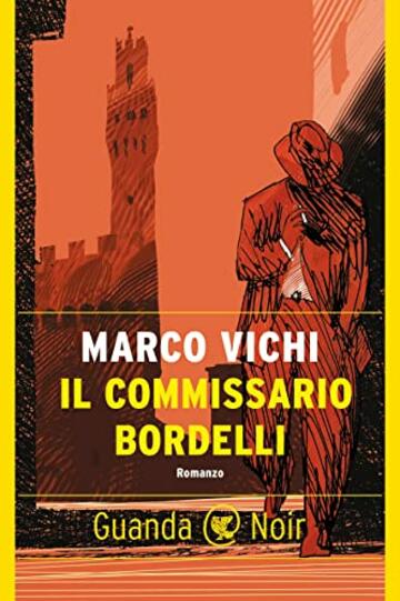 Il commissario Bordelli: Un'indagine del commissario Bordelli (Le indagini del commissario Bordelli)